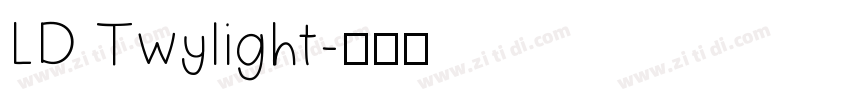 LD Twylight字体转换